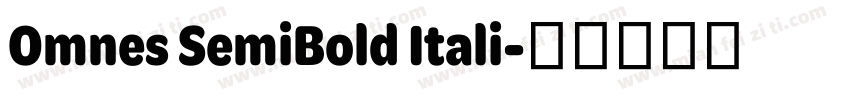 Omnes SemiBold Itali字体转换
